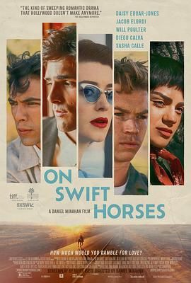 含羞草影院《快马驰情 On Swift Horses》免费在线观看