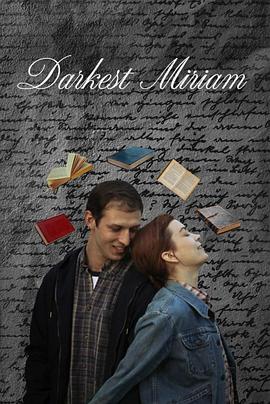 名媛直播《至暗米里亚姆 Darkest Miriam》免费在线观看